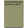 Taschenkalender Technik Iii 2011 door Onbekend