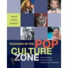 Teaching In The Pop Culture Zone door Trixie Smith
