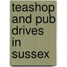 Teashop And Pub Drives In Sussex door Rupert Matthews