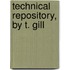 Technical Repository, by T. Gill
