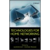 Technologies for Home Networking door Sudhir Dixit