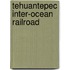 Tehuantepec Inter-Ocean Railroad