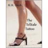 Tell-Tale Tattoo & Other Stories door K.K. Beck