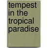 Tempest In The Tropical Paradise by Michel Reich