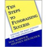 Ten Steps to Fundraising Success door Mal Warwick