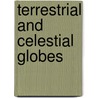 Terrestrial and Celestial Globes by Edward Luther Stevenson