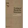 Testing of Metals for Structures door Spon