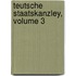 Teutsche Staatskanzley, Volume 3