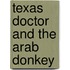 Texas Doctor and the Arab Donkey