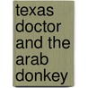 Texas Doctor and the Arab Donkey door Joseph Marstain Fort