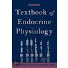 Textbk Endocrine Physiology 5e P door J.E. Ojeda