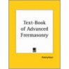 Textbook Of Advanced Freemasonry by Unknown