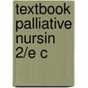 Textbook Palliative Nursin 2/e C door Betty R. Ferrell