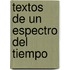 Textos de Un Espectro del Tiempo
