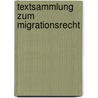 Textsammlung zum Migrationsrecht by Unknown