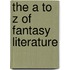 The A to Z of Fantasy Literature