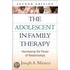 The Adolescent In Family Therapy