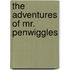 The Adventures of Mr. Penwiggles