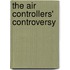 The Air Controllers' Controversy