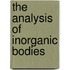 The Analysis Of Inorganic Bodies