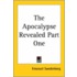 The Apocalypse Revealed Part One