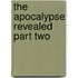The Apocalypse Revealed Part Two