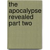 The Apocalypse Revealed Part Two door Emanuel Swedenborg