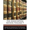 The Association Review, Volume 9 door American Associ
