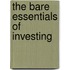 The Bare Essentials Of Investing