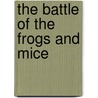 The Battle Of The Frogs And Mice door Jane Barlow