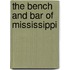 The Bench And Bar Of Mississippi