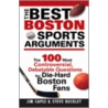 The Best Boston Sports Arguments by Steve Buckley