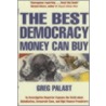 The Best Democracy Money Can Buy door Greg Palast