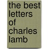 The Best Letters Of Charles Lamb door Charles Lamb