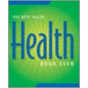 The Best Value Health Book Ever! door Sally Brown