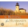 The Blessing Of A Husband's Love by Unknown