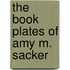 The Book Plates Of Amy M. Sacker