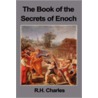 The Book of the Secrets of Enoch door H. Charles R