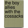 The Boy Allies With The Cossacks door Clair W. Hayes