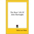 The Boys' Life Of John Burroughs
