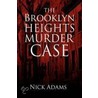 The Brooklyn Heights Murder Case door Nick Adams
