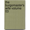 The Burgomaster's Wife Volume 03 door Georg Ebers