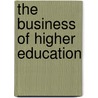 The Business of Higher Education door John C. Knapp