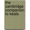 The Cambridge Companion to Keats door Susan J. Wolfson