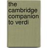 The Cambridge Companion to Verdi door Scott L. Balthazar