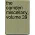The Camden Miscellany, Volume 39