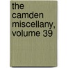 The Camden Miscellany, Volume 39 door Aberconway Abbey