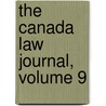 The Canada Law Journal, Volume 9 by Anonymous Anonymous