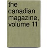 The Canadian Magazine, Volume 11 door Onbekend