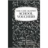 The Case Against School Vouchers door John M. Swomley